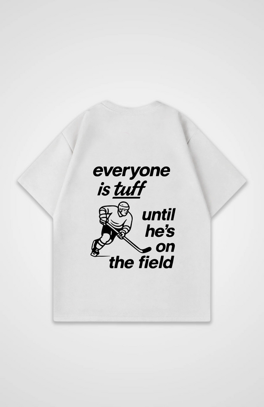 Everyone is Tuff Oversized Shirt