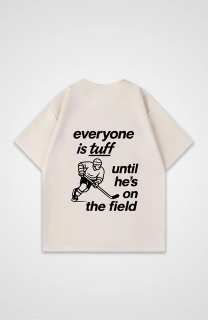 Everyone is Tuff Oversized Shirt